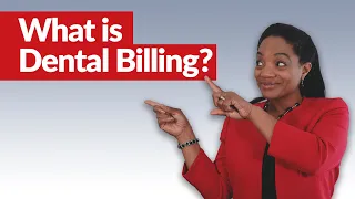 What Is Dental Billing? - Understanding Dental Insurance Billing