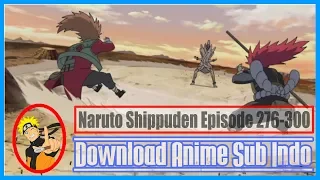 Naruto Shippuden Episode 276-300 Subtitle Indonesia