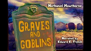 Graves and Goblins written by Nathaniel Hawthorne as told by Edward E. French