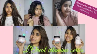 Spa at home with L'Oreal Vitamino series| Best for colored hair