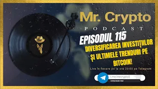 Podcast Crypto | Ep 115 - Diversificarea investițiilor și ultimele trenduri pe Bitcoin!