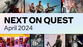 Next on Quest - April 2024