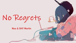 Nea & SHY Martin - No Regrets (Lyrics/Lyric Video)