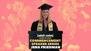 Jena Friedman | Commencement Speaker Series 2020 | adult swim