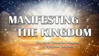 Manifesting the Kingdom is the Most Powerful Spiritual Warfare | Ana Méndez Ferrell