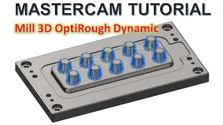 MasterCAM 2022 Tutorial #109 | 3D High Speed OptiRough Mill 3D Mold & Die