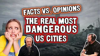 The REAL Most Dangerous US Cities. Facts vs. Opinions. REACTION | OFFICE BLOKES REACT!!