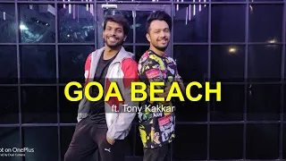 Goa Beach ft. Tony Kakkar | Dance Cover | Deepak Tulsyan Choreography