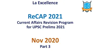 ReCAP- Current Affairs Revision Program - Nov 2020 Part 3/3  by Malleswari Reddy || La Excellence