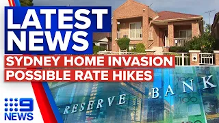 Elderly couple held at gunpoint, Mortgage-holders brace for more rate hikes | 9 News Australia