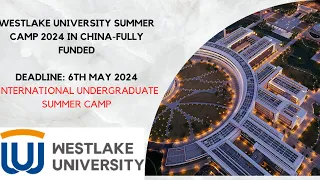 Westlake University Summer Camp 2024 in China (Fully Funded) Complete Application Process