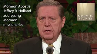 Mormon Apostle Jeffrey Holland tells Missionaries they will "Ruin Their Lives" if they return early