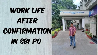 WORK LIFE OF SBI PO AFTER CONFIRMATION #SBIPO2022 #IBPSPO2022 #SBIWORKLIFEBALANCE