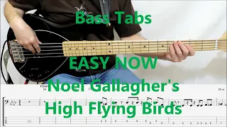 Noel Gallagher's High Flying Birds - Easy Now (BASS COVER TABS)