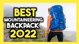 Top 7 Best Mountaineering Backpack In 2022