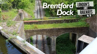 London's Lost Railways Ep.16 - Brentford Dock