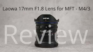 Review: Laowa 17mm F1.8 lens - MFT - M4/3 - Micro four thirds - Panasonic - Olympus