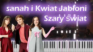 sanah i Kwiat Jabłoni - Szary świat PIANO COVER