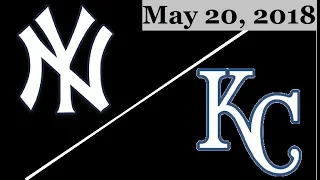 New York Yankees vs Kansas City Royals Highlights || May 20, 2018