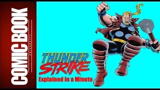 Thunderstrike (Explained in a Minute) | COMIC BOOK UNIVERSITY