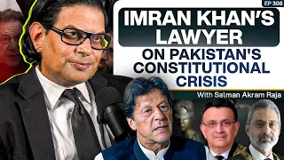 Pakistan's Legal and Constitutional Crisis - Salman Akram Raja - Imran Khan's Lawyer - #TPE 309