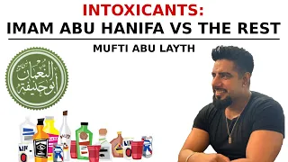 Intoxicants: Imam Abu Hanifa vs the rest | Mufti Abu Layth