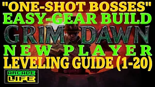 Grim Dawn | New player guide - fresh start leveling a One-Shot-Bosses build | Easy Gear | Dec 2022