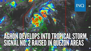 Aghon develops into tropical storm, signal no. 2 raised in Quezon areas