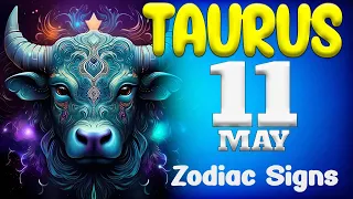 🙏𝐓𝐇𝐄 𝐔𝐍𝐈𝐕𝐄𝐑𝐒𝐄 𝐒𝐀𝐖 𝐘𝐎𝐔𝐑 𝐄𝐅𝐅𝐎𝐑𝐓𝐒🤑 Taurus ♉ Horoscope for today may 11 2024 🔮 horoscope Daily may