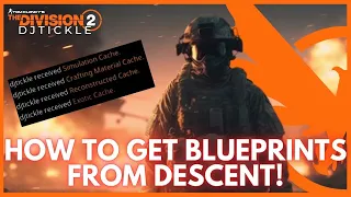 HOW TO GET DESCENT BLUEPRINTS! THE DIVISION 2!