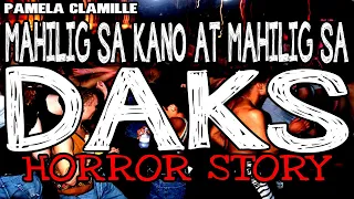 Mahilig sa Kano at Mahilig sa Daks Horror Stories | True Horror Stories | Tagalog Horror