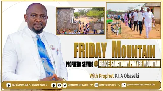 Divine Grace of Glory Church Friday Mountain Prophetic Service @ Grace Sanctuary Prayer Mountain