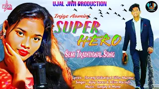 SUPER HERO II NEW SANTALI SEMI TRADITIONAL SONG 2023 II STUDIO VERSION II AJAY SOREN II ALIVA MARNDI