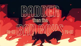 Badder than the Bad Boys | AMV/PMV
