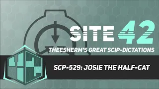 SCP-529: Josie the Half-Cat