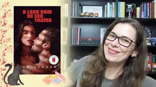 Resenha: O LADO BOM DE SER TRAÍDA - Sue Hecker