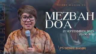 MEZBAH DOA - KAMIS 21 SEPTEMBER 2023  -  PK.20.00 WIB - #mezbahdoadb