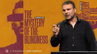 Amir Tsarfati, "The Mystery of the Blindness" - January 29, 2023