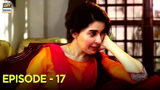 Waada Episode 17 | Faysal Qureshi | Saboor Ali | Shaista Lodhi | ARY Digital