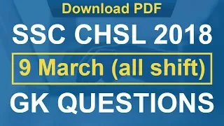 SSC CHSL 2018 GK Questions 9 March (all shift)