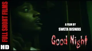 Good Night ||2018 ||Best Horror Short film || Look Us Media Production || Sweta Biswas