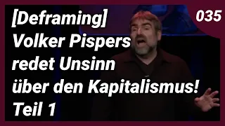 [DEFRAMING] Volker Pispers redet Unsinn über den Kapitalismus! - Teil 1 - #035