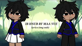 IB HNUB BY MAA VUE - lyrics (eng sub)