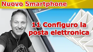 11 Come configurare la posta elettronica dello smartphone | Daniele Castelletti | AssMaggiolina