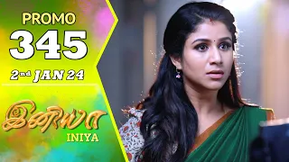 INIYA Serial | Episode 345 Promo | இனியா | Alya Manasa | Saregama TV Shows Tamil