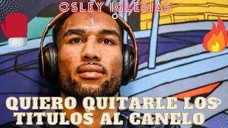 OSLEY IGLESIAS: todos tendrán que pelear conmigo en 168