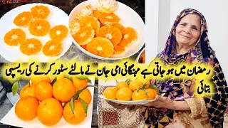 How To Store Orange For 3 Month By Maria Ansar || امی جان نے بتائی رمضان کی سپیشل تیاری ||