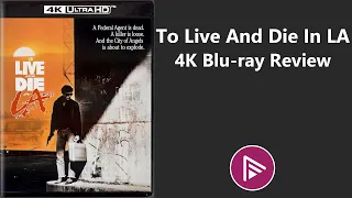💿 To Live and Die in LA 4K Blu ray Review