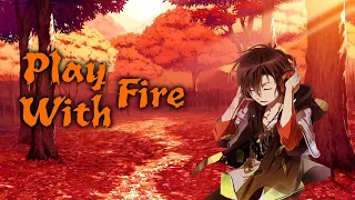 Nightcore - Play With Fire