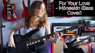 For Your Love - Måneskin (Bass Cover)